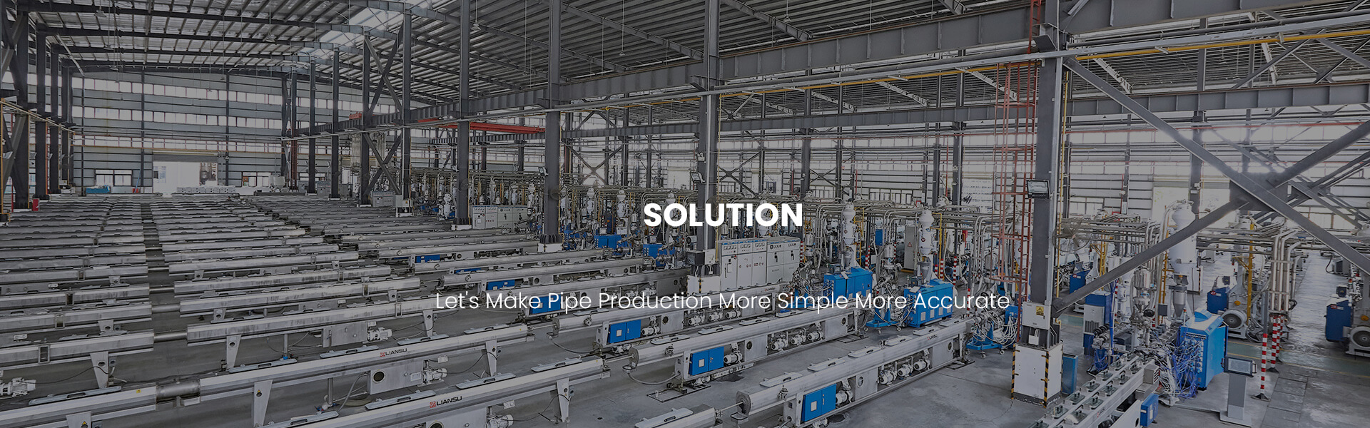 Liansu offer a turnkey palstic pipe extrusion line solution，from plant design to products stock, including the entire process from facility to pipe processing know how.